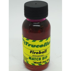 DIP FIREBALL TRUCELLA